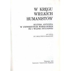 W kręgu wielkich humanistów. Kultura antyczna w Uniwersytecie Warszawskim po I wojnie światowej