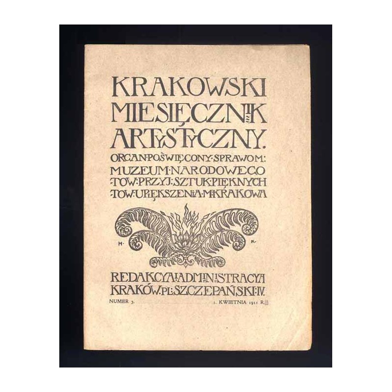 Krakowski Miesięcznik Artystyczny. Organ poświęcony sprawom: Muzeum Narodowego, Towarzystwa Przyjaciół Sztuk Pięknych i Towarzys