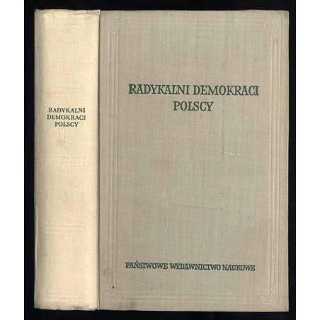 Radykalni demokraci polscy. Wybór pism i dokumentów 1863-1875