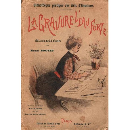 La gravure à l'eau-forte. Simplifiée