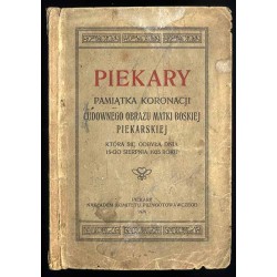 Piekary. Pamiątka koronacji Cudownego Obrazu Matki Boskiej Piekarskiej która się odbyła dnia 15-go sierpnia 1925 roku