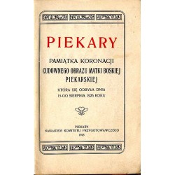 Piekary. Pamiątka koronacji Cudownego Obrazu Matki Boskiej Piekarskiej która się odbyła dnia 15-go sierpnia 1925 roku