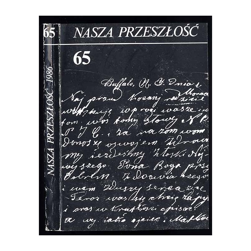 Nasza Przeszłość. Studia z dziejów Kościoła i kultury katolickiej w Polsce. T.65 (1986)