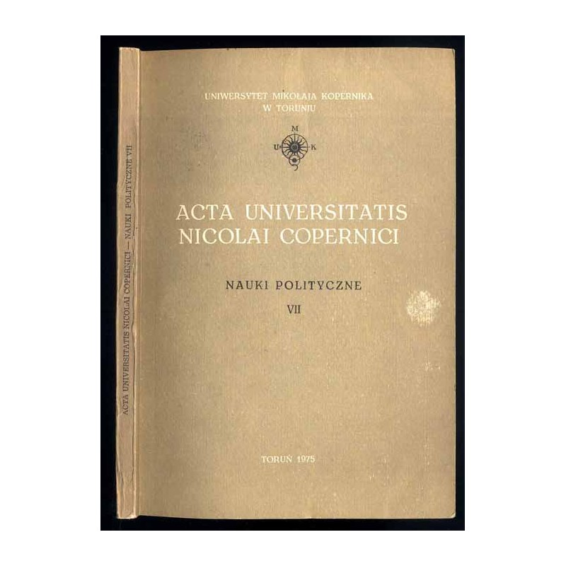 Acta Universitatis Nicolai Copernici. Nauki Humanistyczno-Społeczne. Nauki Polityczne. Zeszyt 7 (1975). (Seria główna). Zeszyt 6