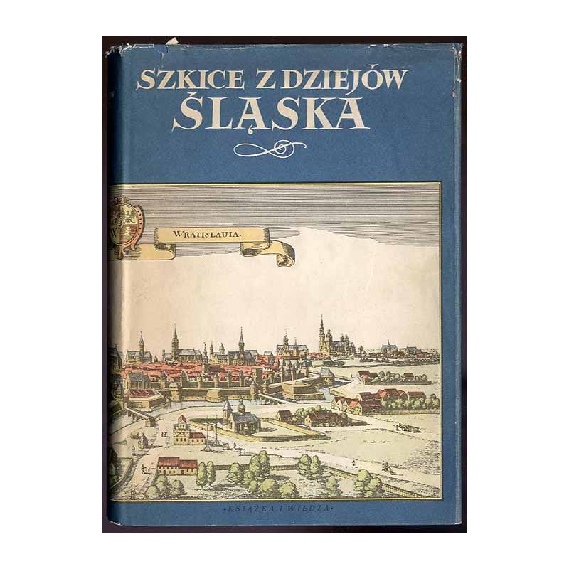 Szkice z dziejów Śląska