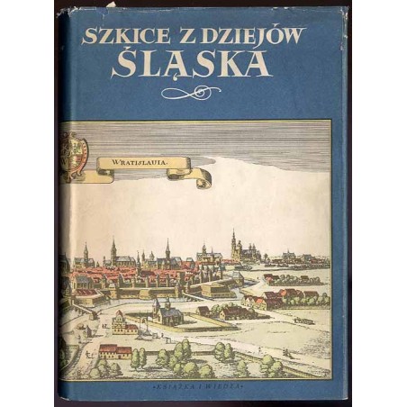 Szkice z dziejów Śląska