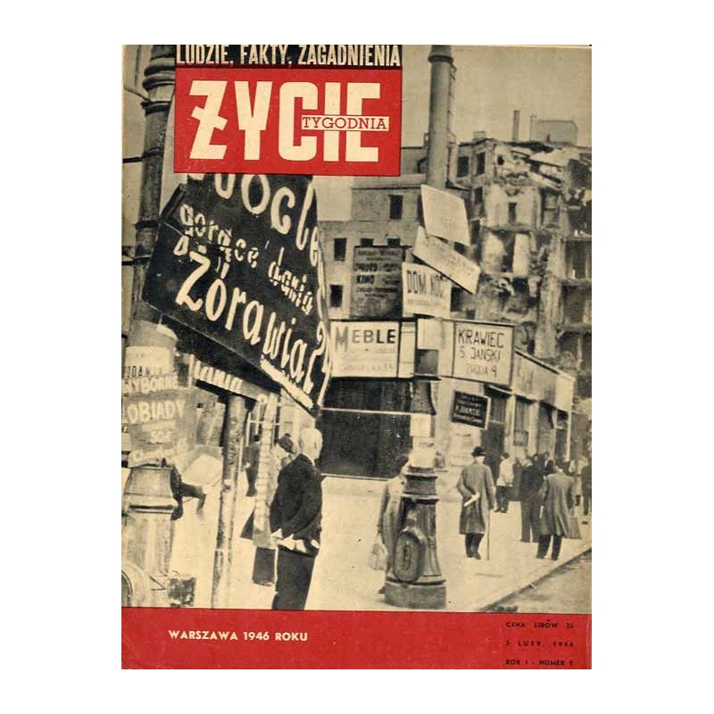 Życie Tygodnia. Ludzie, fakty, zagadnienia. R.1 (1946). Nr 1 (3 luty 1946)