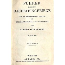 Führer durch das Dachsteingebirge und die angrenzenden Gebiete des Salzkammergutes und Ennstales