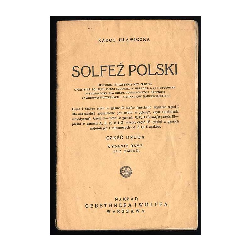 Solfeż polski. Śpiewnik do czytania nut głosem oparty na polskiej pieśni ludowej, w układzie 1, 2 i 3 głosowym. Przeznaczony dla