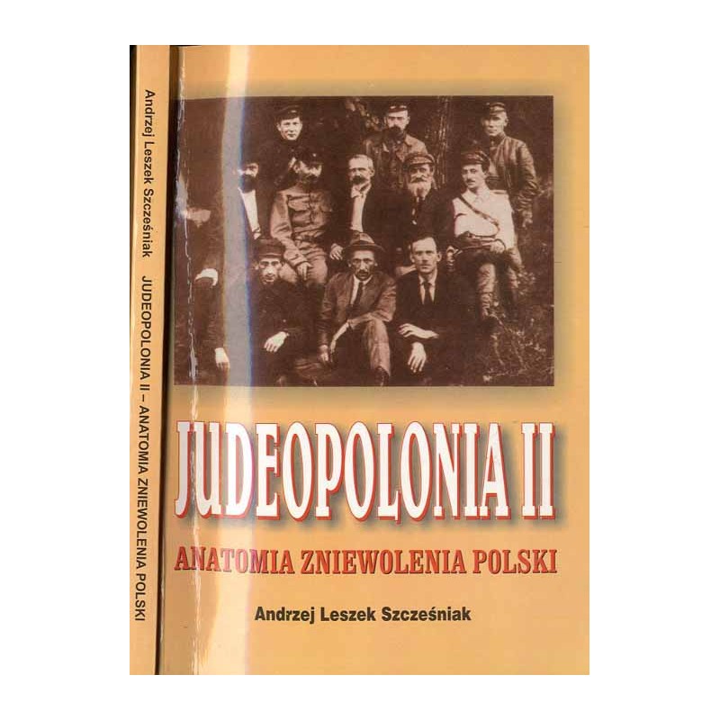 Judeopolonia II. Anatomia zniewolenia Polski