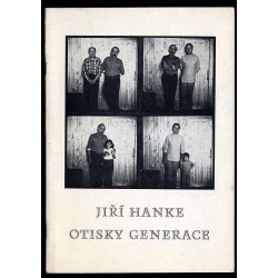 Jiří Hanke. Otisky Generace