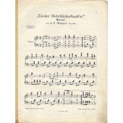 "Tiroler Holzha(o)ckerbuab'n!" Marsch. Op. 356