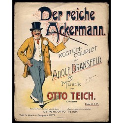 Der reiche Ackermann. Kostüm-Couplet von Adolf Dransfeld. Op. 599