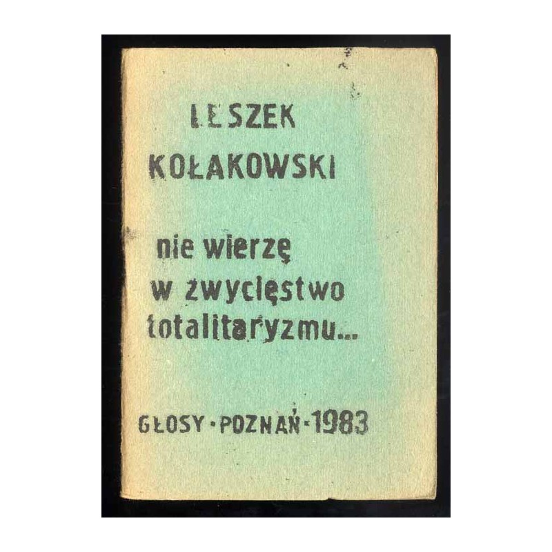 Nie wierzę w zwycięstwo totalitaryzmu..