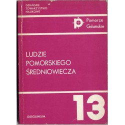 Ludzie pomorskiego średniowiecza. Szkice biograficzne