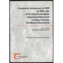 Powstanie czerwcowe w NRD w 1953 roku na tle innych wystąpień antykomunistycznych w krajach Europy Środkowo-Wschodniej