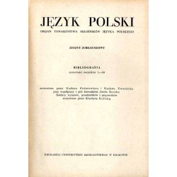 Język Polski. Organ Towarzystwa Miłośników Języka Polskiego. Zeszyt Jubileuszowy. Bibliografia zawartości roczników 1-50