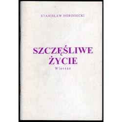 Szczęśliwe życie. Wiersze