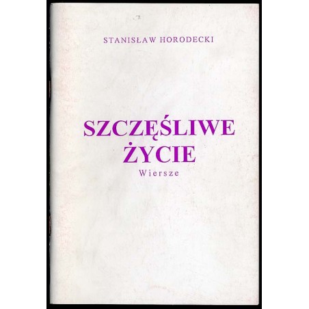 Szczęśliwe życie. Wiersze