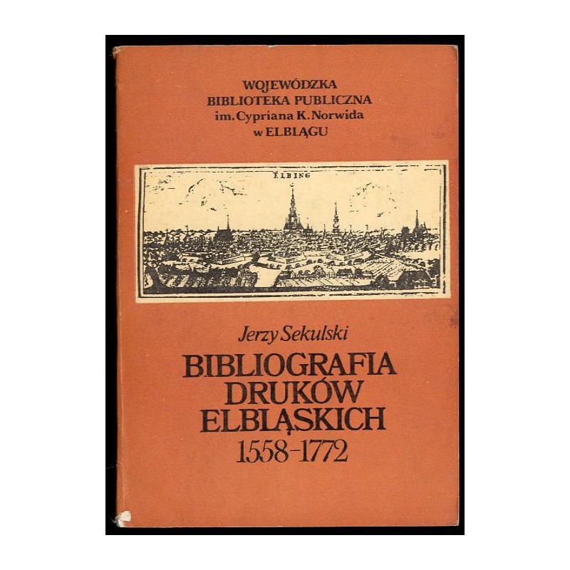 Bibliografia druków elbląskich 1558-1772