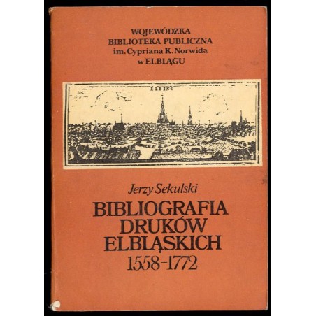 Bibliografia druków elbląskich 1558-1772