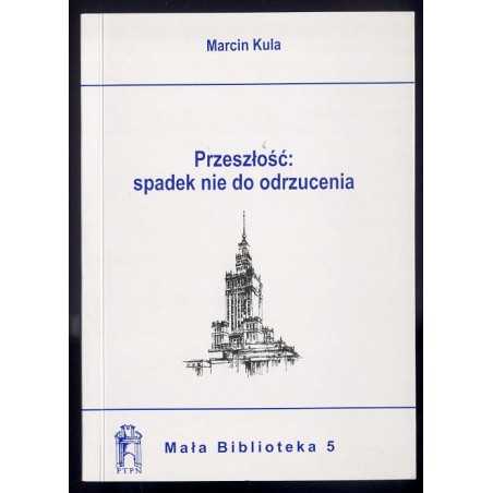 Przeszłość. Spadek nie do odrzucenia