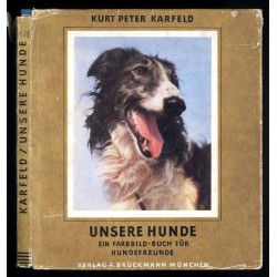 Unsere Hunde. Ein Farbbild-Buch für Hundefreunde
