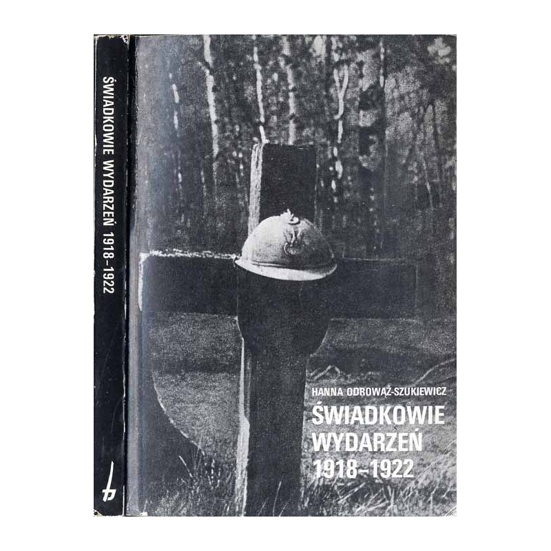 Świadkowie wydarzeń 1918-1922. Archiwalia mogił żołnierzy na Powązkach Wojskowych