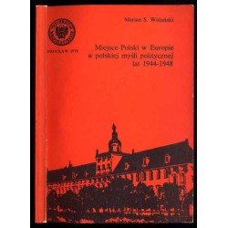 Miejsce Polski w Europie w polskiej myśli politycznej lat 1944-1948