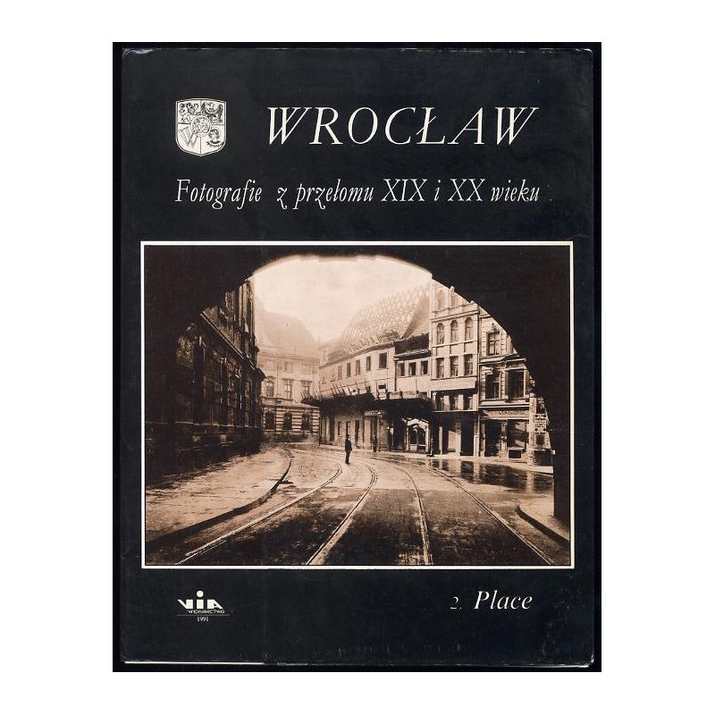 Wrocław. Fotografie z przełomu XIX i XX wieku. Cz.2: Place