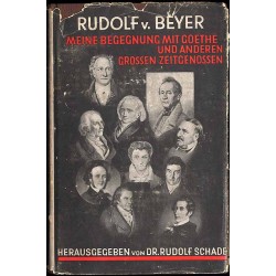 Meine Begegnung mit Goethe und anderen großen Zeitgenossen. Tagebuchblätter