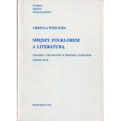 Między folklorem a literaturą. Zagadka i przysłowie w procesie literackim dawnej Rusi