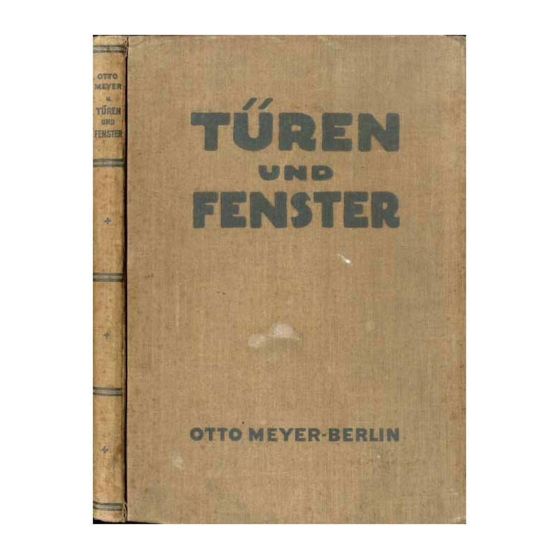 Türen und Fenster. Ihre Gestaltung nach alten und neuen Handwerkstechniken
