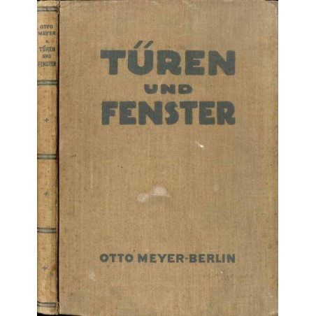 Türen und Fenster. Ihre Gestaltung nach alten und neuen Handwerkstechniken