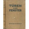 Türen und Fenster. Ihre Gestaltung nach alten und neuen Handwerkstechniken