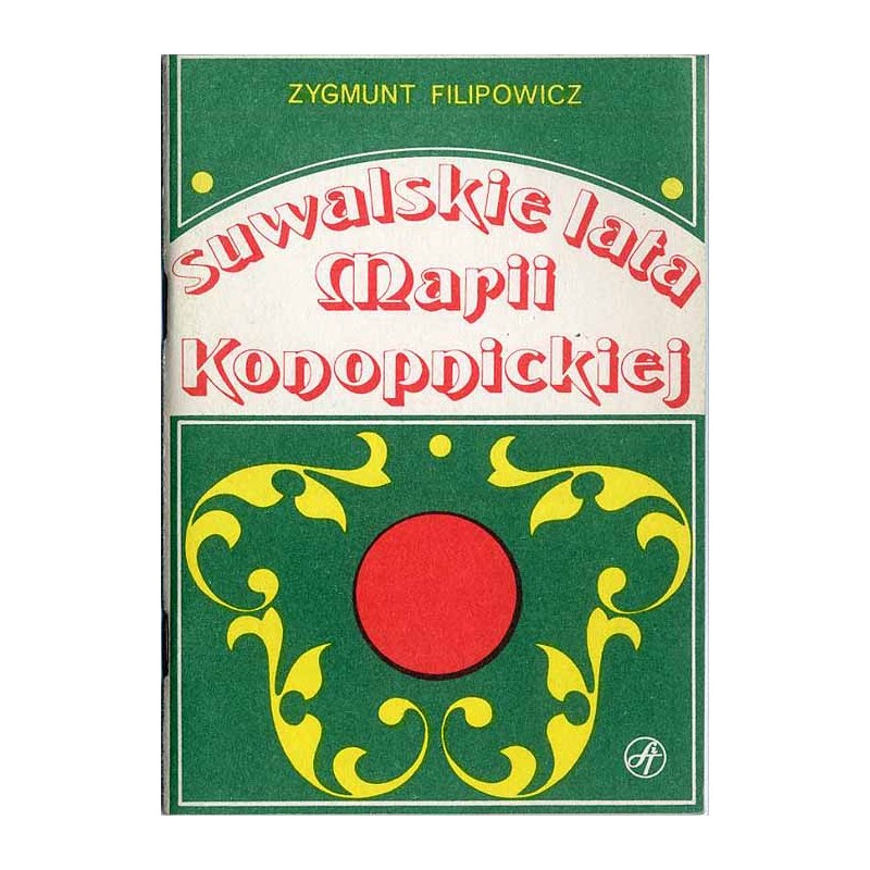 Suwalskie lata Marii Konopnickiej