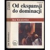Od ekspansji do dominacji. Próba teorii kolonializmu