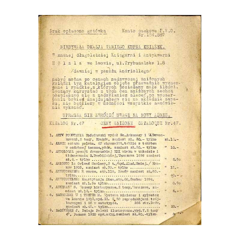Katalog Nr 47. Niebywała okazja taniego kupna książek. W znanej długoletniej Księgarni i Antykwarni Hölzla we Lwowie, ul. Trybun