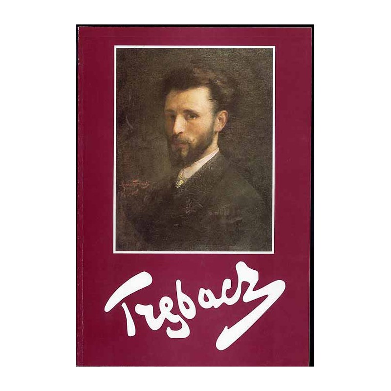 Maurycy Trębacz 1861-1941. Wystawa monograficzna. Katalog dzieł istniejących i zaginionych