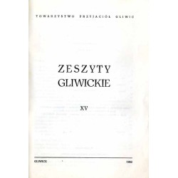 Zeszyty Gliwickie. T. 15 (1982) powstania śląskie / śląskie koleje wąskotorowe
