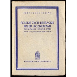 Polskie życie literackie przed rozbiorami. Średniowiecze, Renesans, Barok. Dwanaście odczytów radiowych