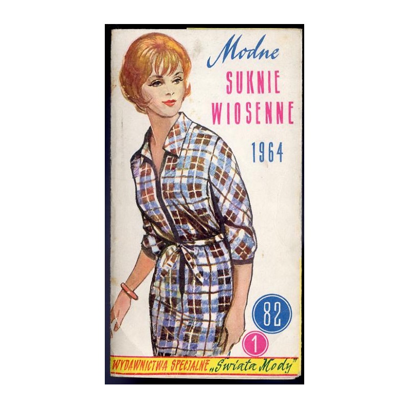 Wydawnictwa Specjalne "Świata Mody". 1964. Nr 81 (1): Modne suknie wiosenne 1964