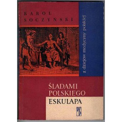 Śladami polskiego eskulapa. Z dziejów medycyny polskiej