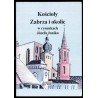 Kościoły Zabrza i okolic w rysunkach Józefa Jonika. Kościoły Zobrzo a ôkolicōw we szkryflōnkach Jonika Józefa