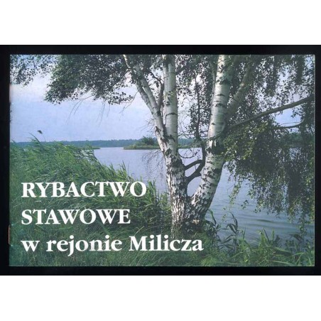 Rybactwo stawowe w rejonie Milicza