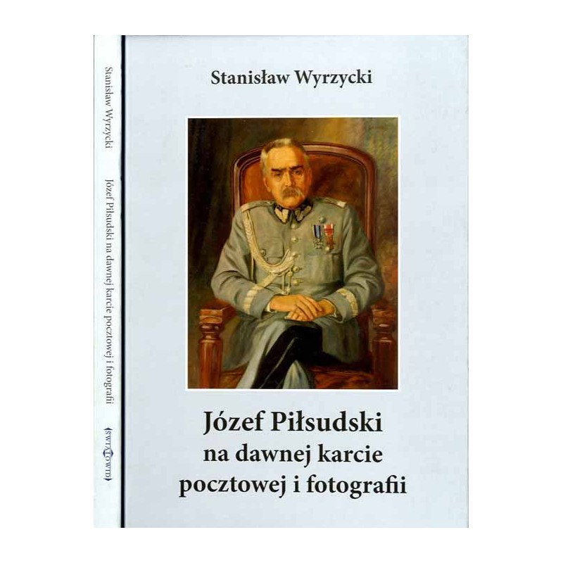 Józef Piłsudski na dawnej karcie pocztowej i fotografii