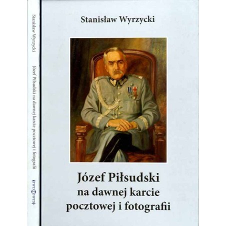 Józef Piłsudski na dawnej karcie pocztowej i fotografii