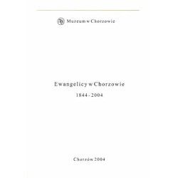 Ewangelicy w Chorzowie 1844-2004