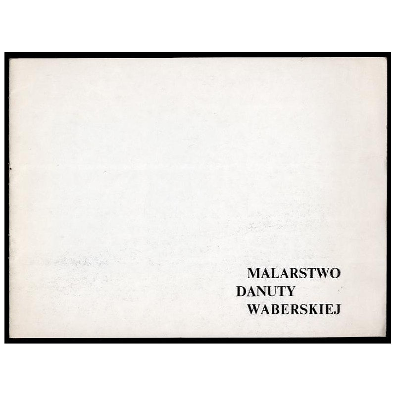 Malarstwo Danuty Weberskiej