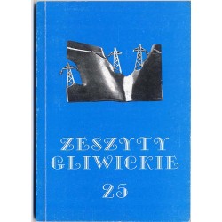 Zeszyty Gliwickie. T. 25 (1997) Szałsza / Kościół ormiański w Gliwicach / drukarstwo i księgarstwo